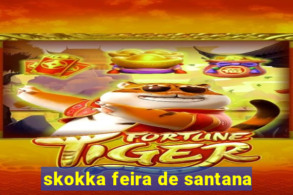 skokka feira de santana